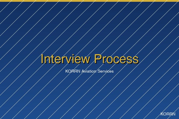Permanent Recruitment recruitment process steps at KORRN Aviation Services Private Limited